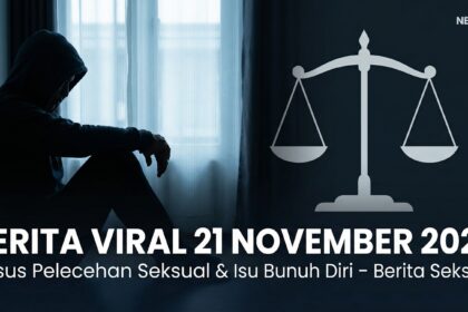 Berita bunuh diri dan pelecehan seksual 21 November 2025: kronologi, respons publik, penyebab sosial, dan edukasi penting untuk pencegahan.