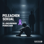 pelecehan seksual pendidikan, kekerasan seksual sekolah, kasus pelecehan guru murid, edukasi pelecehan seksual, pencegahan pelecehan sekolah