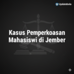 kasus pemerkosaan, mahasiswi Jember, kekerasan seksual, hukum Indonesia, korban pemerkosaan, pencegahan kekerasan seksual, pendidikan seksualitas, universitas Jember, berita seksual