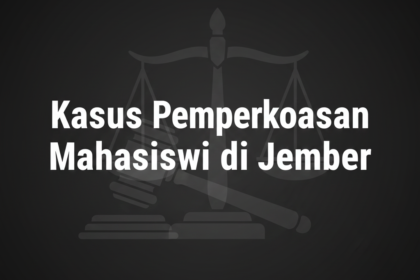 kasus pemerkosaan, mahasiswi Jember, kekerasan seksual, hukum Indonesia, korban pemerkosaan, pencegahan kekerasan seksual, pendidikan seksualitas, universitas Jember, berita seksual